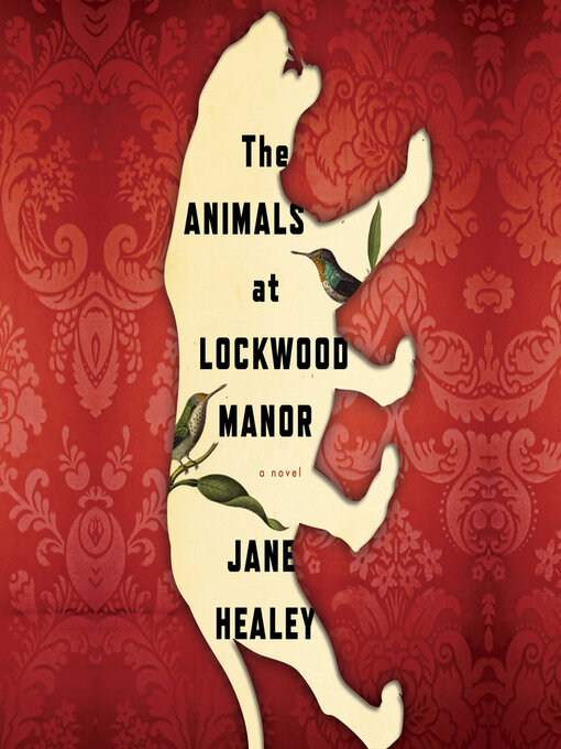 Title details for The Animals At Lockwood Manor by Jane Healey - Available